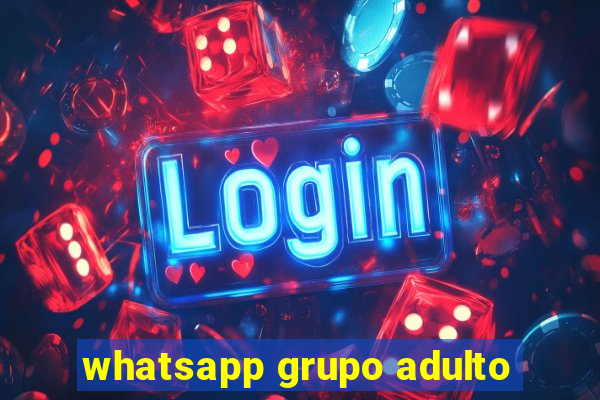 whatsapp grupo adulto